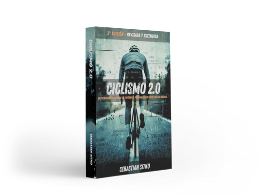 Ciclismo 2.0: Entrenamiento basado en evidencia para mejorar sobre las dos ruedas: 3ª edición - revisada y extendida